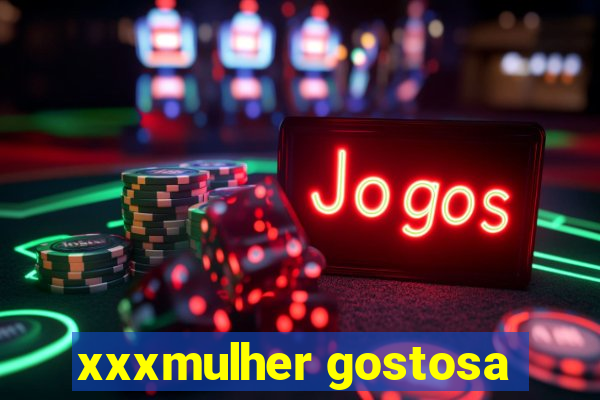 xxxmulher gostosa